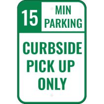 15 Minute Parking Curbside Pickup Only Sign